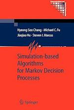 Simulation-based Algorithms for Markov Decision Processes