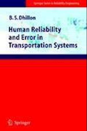 Human Reliability and Error in Transportation Systems