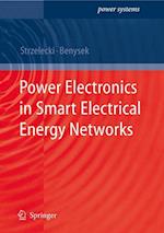 Power Electronics in Smart Electrical Energy Networks