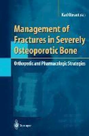 Management of Fractures in Severely Osteoporotic Bone