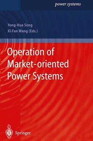 Operation of Market-oriented Power Systems