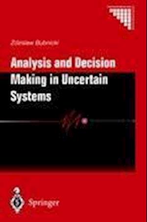 Analysis and Decision Making in Uncertain Systems