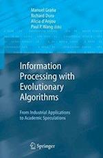 Information Processing with Evolutionary Algorithms