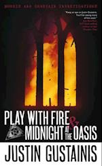 Play With Fire & Midnight At The Oasis