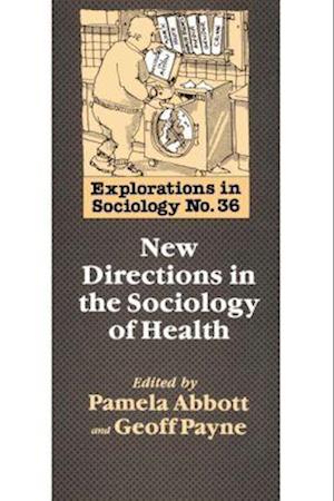 New Directions In The Sociology Of Health