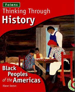 Thinking Through History + CD-ROMs: Black Peoples of the Americas