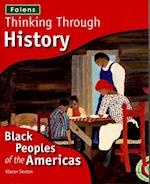 Thinking Through History + CD-ROMs: Black Peoples of the Americas