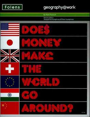 Geography@work: (2) Does Money Make the World Go Around? Student Book