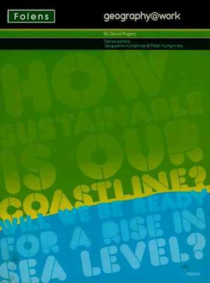 Geography@work: (2) How Sustainable is Our Coastline? Teacher CD-ROM