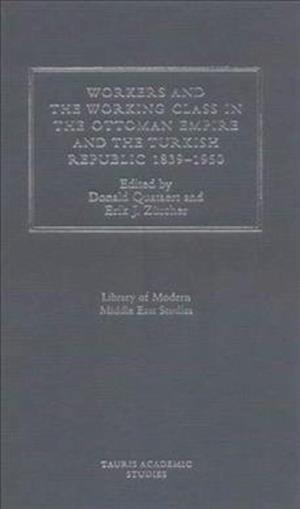 Workers and Working Class in the Ottoman Empire and the Turkish Republic