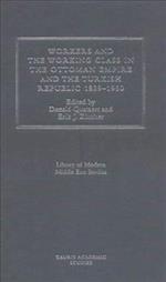 Workers and Working Class in the Ottoman Empire and the Turkish Republic