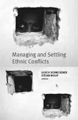 Managing and Settling Ethnic Conflicts