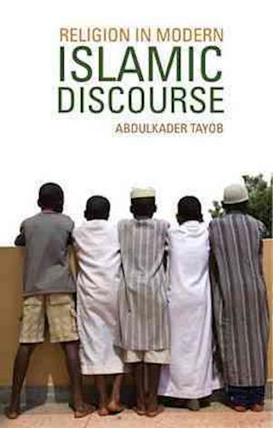 Religion in Modern Islamic Discourse