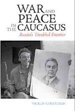 War and Peace in the Caucasus