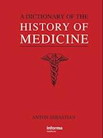 A Dictionary of the History of Medicine