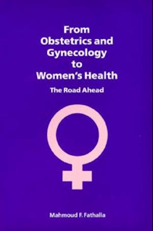 From Obstetrics and Gynecology to Women's Health