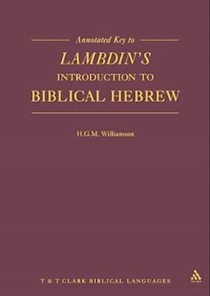 Annotated Key to Lambdin's Introduction to Biblical Hebrew