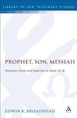 Prophet, Son, Messiah