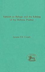 Yahweh as Refuge and the Editing of the Hebrew Psalter