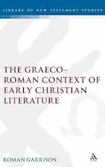 The Graeco-Roman Context of Early Christian Literature