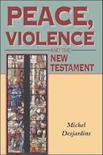 Peace, Violence and the New Testament