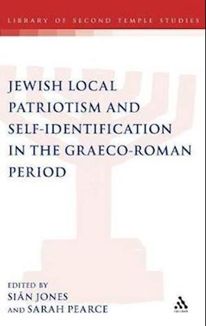 Jewish Local Patriotism and Self-Identification in the Graeco-Roman Period