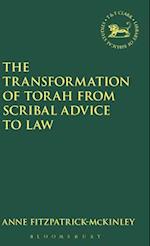 The Transformation of Torah from Scribal Advice to Law