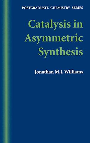 Catalysis in Asymmetric Synthesis