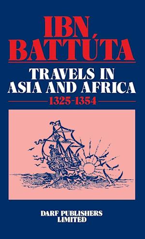 Ibn Battuta - Travels in Asia and Africa 1325-1354
