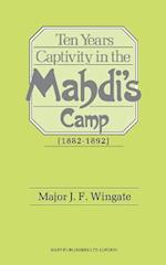 Ten Years' Captivity in the Mahdi's Camp (1882-1892) 