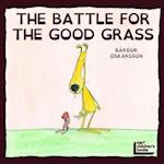 Battle for the Good Grass