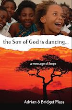The Son of God Is Dancing...