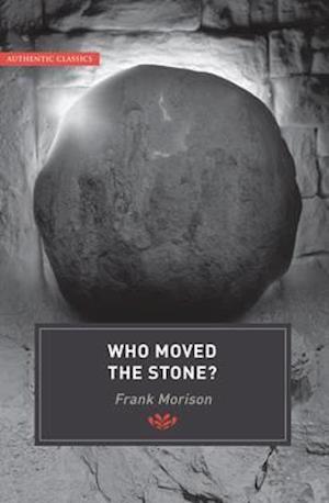 Authentic Classics: Who Moved the Stone?