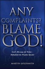 Any Complaints? Blame God!