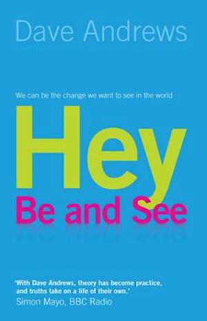 Hey, be and See