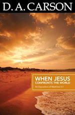 Carson Classics: When Jesus Confronts the World
