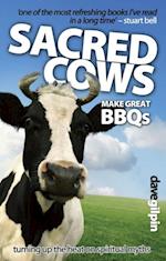 Sacred Cows Make Great Bbqs