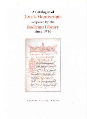 Catalogue of Greek Manuscripts Acquired by the Bodleian Library Since 1916
