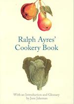 Ralph Ayres' Cookery Book