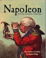 Napoleon and the Invasion of Britain