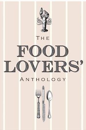 The Food Lovers' Anthology