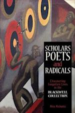 Scholars, Poets and Radicals