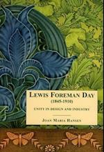 Lewis Foreman Day (1845-1910): Unity in Design and Industry