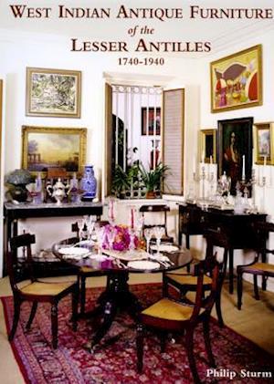 West-indian Antique Furniture of the Lesser Antilles 1740-1940