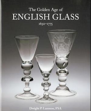 Golden Age of English Glass 1650-1775