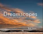 Dreamscapes: Finding a Place to Call to Call Your Own