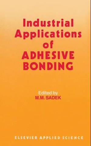 Industrial Applications of Adhesive Bonding