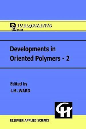 Developments in Oriented Polymers--2