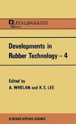 Developments in Rubber Technology--4