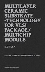 Multilayer Ceramic Substrate - Technology for VLSI Package/Multichip Module